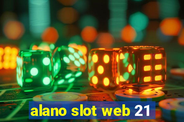 alano slot web 21